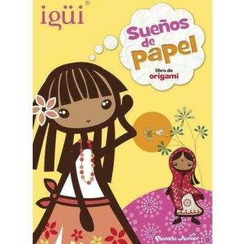 Igüi. Sueños de papel: Libro de origami