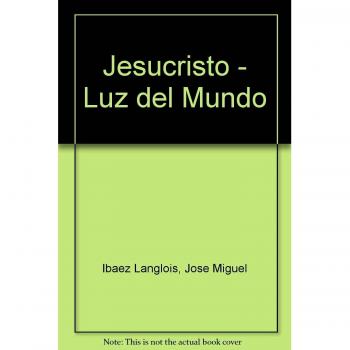 Jesucristo - Luz del Mundo
