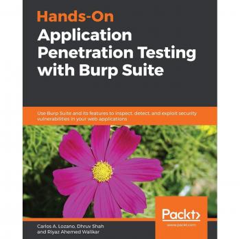 Guía Práctica de Pruebas de Penetración de Aplicaciones con Burp Suite: Inspección, Detección y Explotación de Vulnerabilidades en Aplicaciones Web