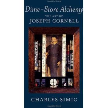 Dime-Store Alchemy: The Art of Joseph Cornell