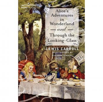 Lewis Carroll's Alice's Adventures in Wonderland and Through the Looking-Glass Illustrated Paperback Edition