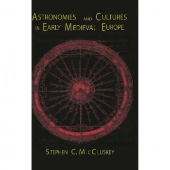 Astronomía y Culturas en la Europa Medieval Temprana - Edición Tapa Dura