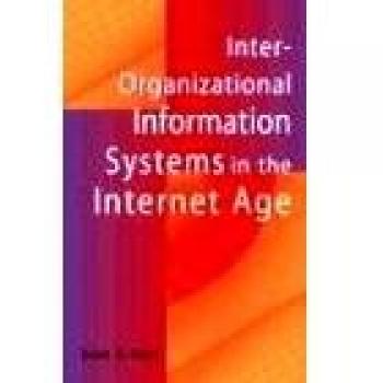 Inter-Organizational Information Systems: Navigating the Internet Era