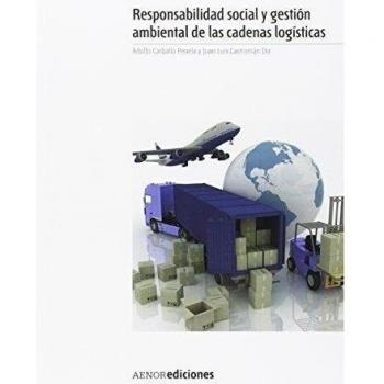 Responsabilidad social y gestión ambiental en las cadenas logísticas