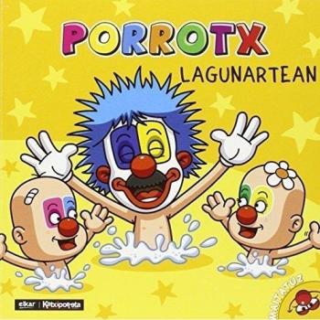 Porrotx Lagunartean. Nor Gara?