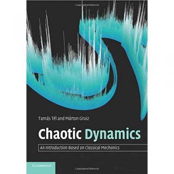 Chaotic Dynamics: A Comprehensive Introduction to Classical Mechanics (Paperback Edition)