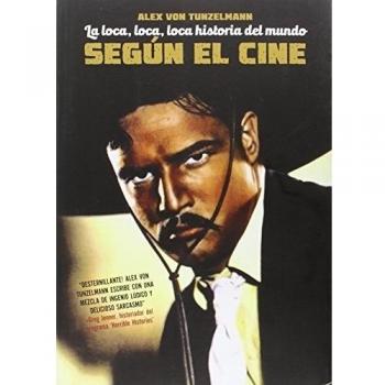 La loca, loca, loca historia del mundo según el cine