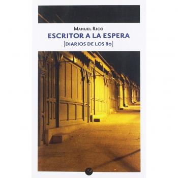 Escritor a la espera: Diarios de los 80
