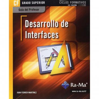 Guía didáctica. Desarrollo de interfaces - Ferrer Martínez, Juan