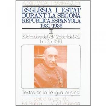 Arxiu Vidal i Barraquer. Església i Estat durant la Segona República Espanyola, 1931-1936. Volum II