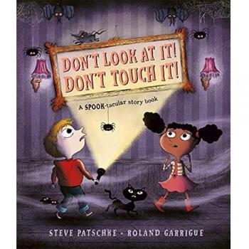 Libro ¡No lo mires! ¡No lo toques! de Steve Patschke