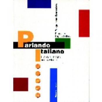 Curso de Italiano Para Extranjeros - Parlando Italiano 1: Libro de Texto Vol. 1
