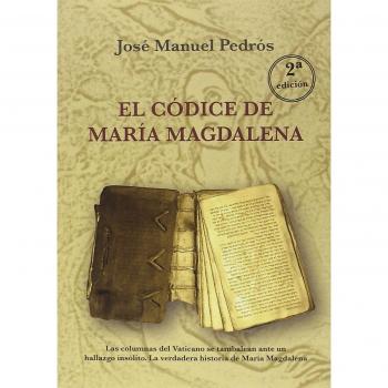El códice de María Magdalena - José Manuel Pedrós García