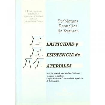 Elasticidad y resistencia de materiales. Problemas resueltos de examen