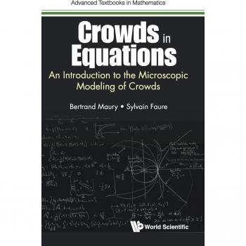 Crowds In Equations: An Introduction To The Microscopic Modeling Of Crowds