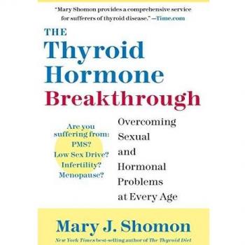 Thyroid Hormone Breakthrough Guide: Overcoming Sexual and Hormonal Issues at Any Age