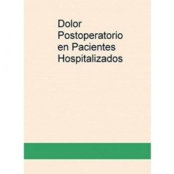 Dolor Postoperatorio en Pacientes Hospitalizados