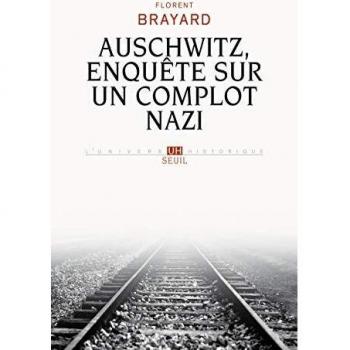 Auschwitz, enquête sur un complot nazi