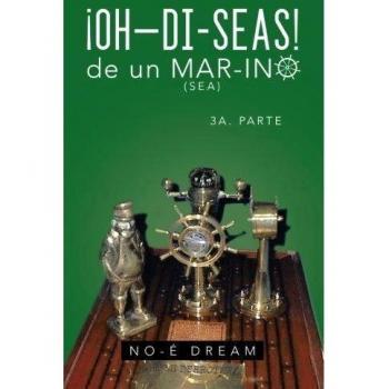 Oh-Di-Seas De Un Mar-Ino: 3a. Parte