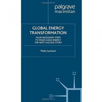 Global Energy Transformation: Four Necessary Steps to Make Clean Energy the Next Success Story