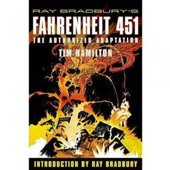 Ray Bradbury's Fahrenheit 451: The Authorized Adaptation