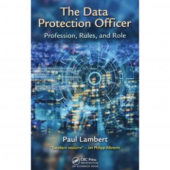 The Data Protection Officer: Profession, Rules, and Role
