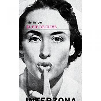 El píe de Clive - BERGER, JOHN