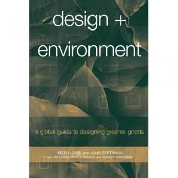 Design and Environment: A Global Guide to Designing Greener Goods