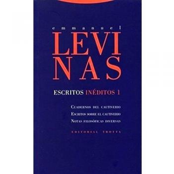 Escritos Inéditos 1: Cuadernos del cautiverio, Escritos sobre el cautiverio y Notas filosóficas diversas