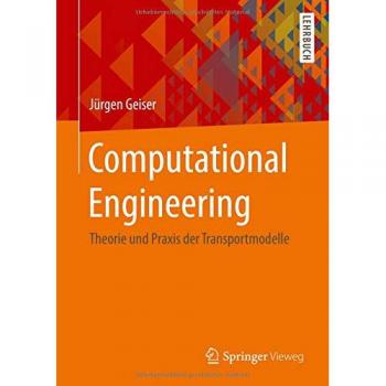 Computational Engineering: Theorie und Praxis der Transportmodelle