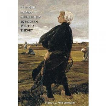 Princeton Modern Political Theory: Gender, Class, and Freedom Analysis