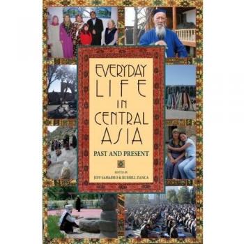 Everyday Life in Central Asia: Past and Present