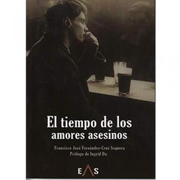 El tiempo de los amores asesinos