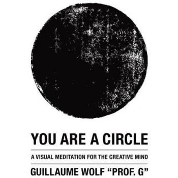 You Are a Circle: A Visual Meditation for the Creative Mind