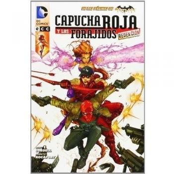 Capucha Roja y los Forajidos: Redención - Kenneth Rocafort Scott Lobdell