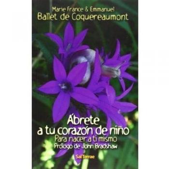 Ãbrete a tu corazÃ³n de niÃ±o: Para nacer a ti mismo: 95