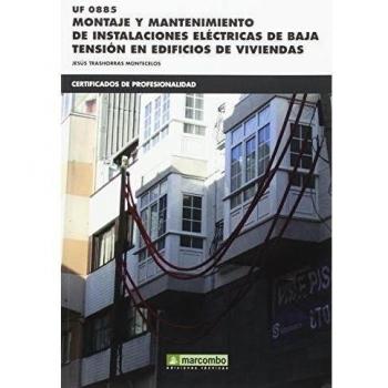 *UF0885 Montaje y mantenimiento de instalaciones eléctricas de baja tensión en edificios de viviendas: 1 - Jesús Trashorras Montecelos