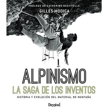 Alpinismo. La saga de los inventos - Modica Gilles