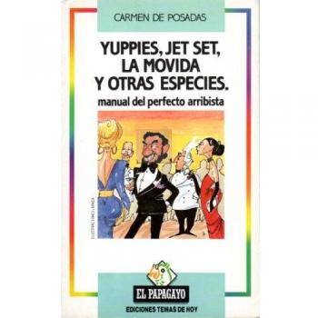 Yuppies,jet set,la movida y otras especies