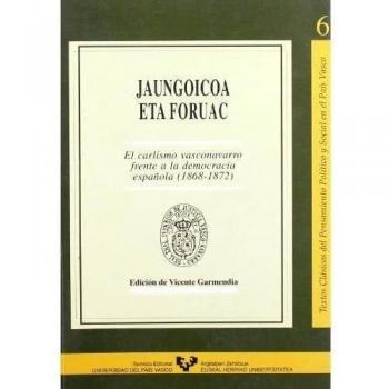 Jaungoicoa eta foruac. El carlismo vasconavarro frente a la democracia española