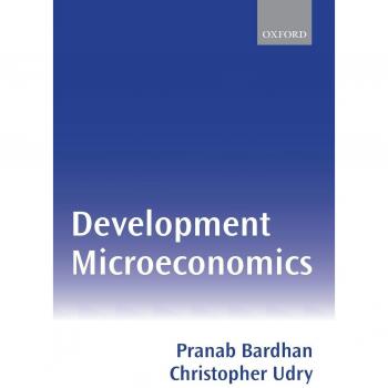 Oxford University Press Development Microeconomics: Comprehensive Analysis of Economic Behavior and Policy Implications
