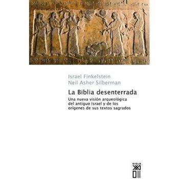 La Biblia desenterrada: Una nueva visión arqueológica del antiguo Israel y de los orígenes de sus textos sagrados: 856