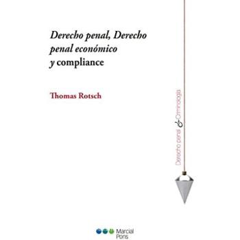 Derecho penal, Derecho penal económico y compliance: Artículos de dos décadas