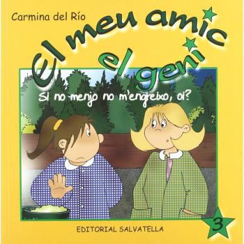 El meu amic el geni 3: Si no menjo no m'engreixo,oi?