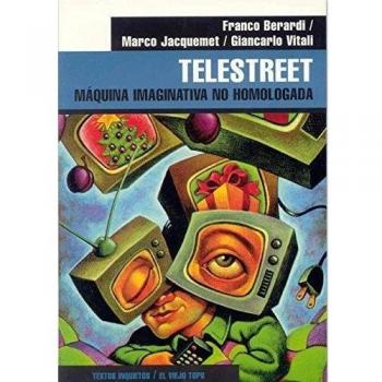 Telestreet: Máquina imaginativa no homologada
