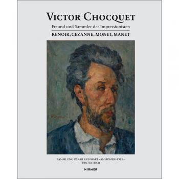 Victor Chocquet: Friend and Collector of Impressionists Renoir, Cezanne, Monet, Manet - Art Book