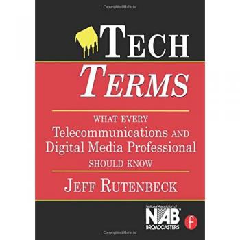 Tech Terms: What Every Telecommunications and Digital Media Professional Should Know