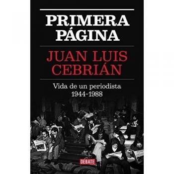 Primera página: Vida de un periodista 1944-1988