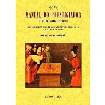 Novo Manual Do Prestigiador Ou Livro de Sortes Divertidas