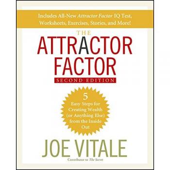The Attractor Factor: 5 Easy Steps for Creating Wealth